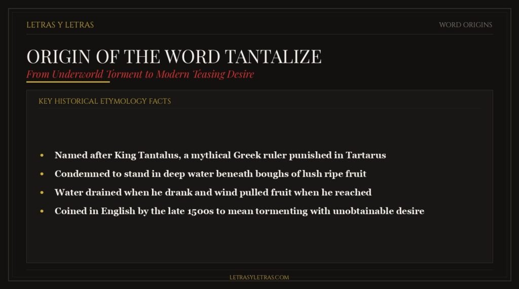 The Greek mythology origin of the word tantalize from King Tantalus in Tartarus and Homer Odyssey